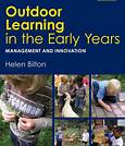 Outdoor Learning In The Early Years: Management And Innovation