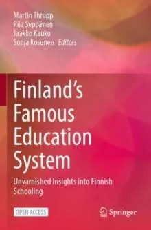 Finland’s Famous Education System: Unvarnished Insights Into Finnish Schooling