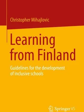 Learning from Finland: Guidelines for the Development of Inclusive Schools
