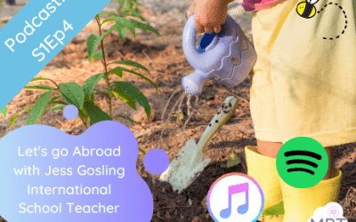 S1E4: let’s go Abroad with Jess Gosling Outdoor International School Teacher