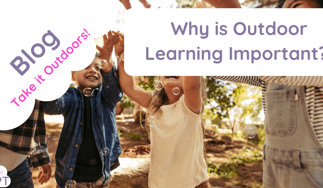 Why is Outdoor Learning Important