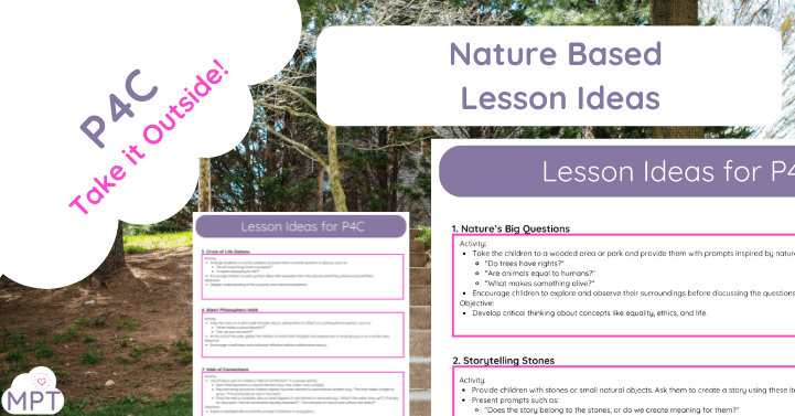 P4C Nature Based Lesson Ideas P4C Nature Based Lesson Ideas