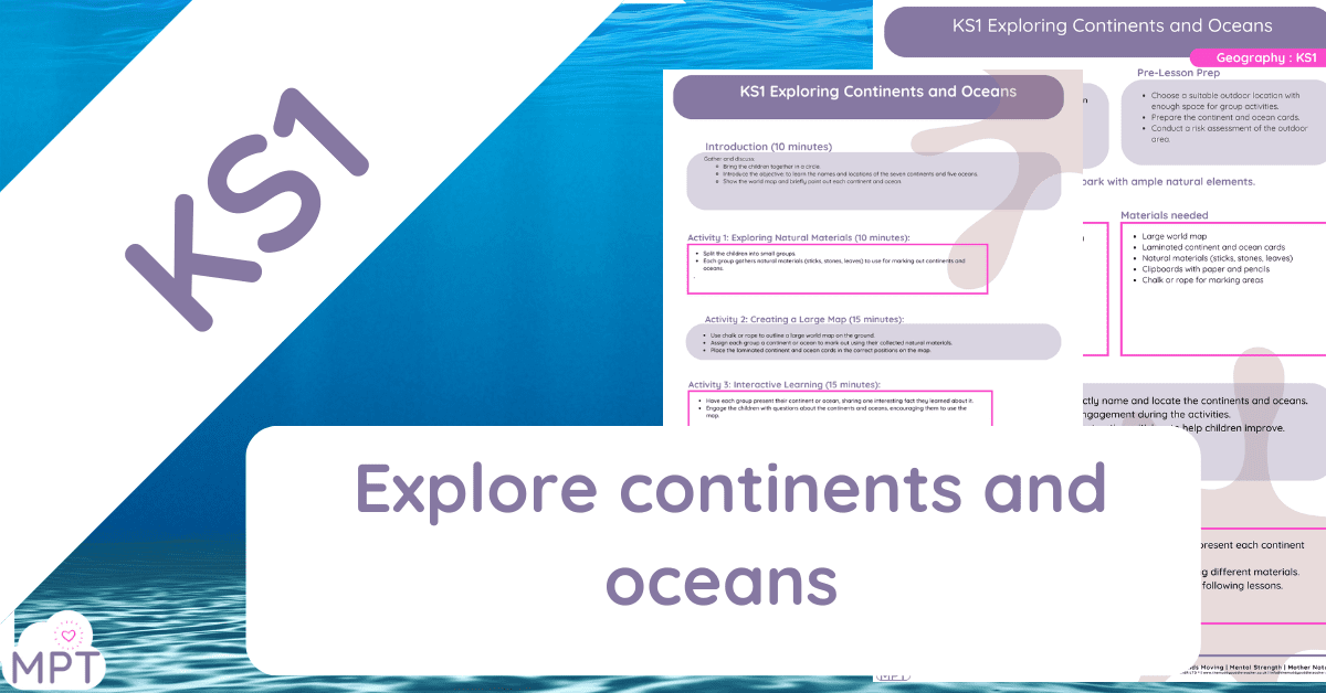 Explore continents and oceans with KS1 Explore continents and oceans with KS1