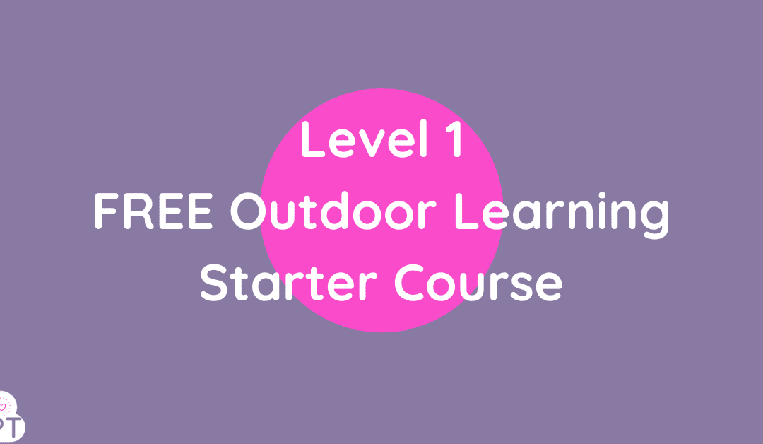 FREE Outdoor Learning Starter Course (Level 1)