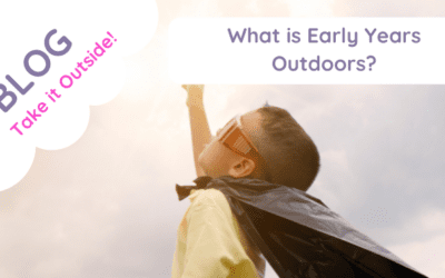 What is early years outdoors?