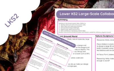 Lower KS2 Outdoor Art Ideas Pack- Large-Scale Collaborative