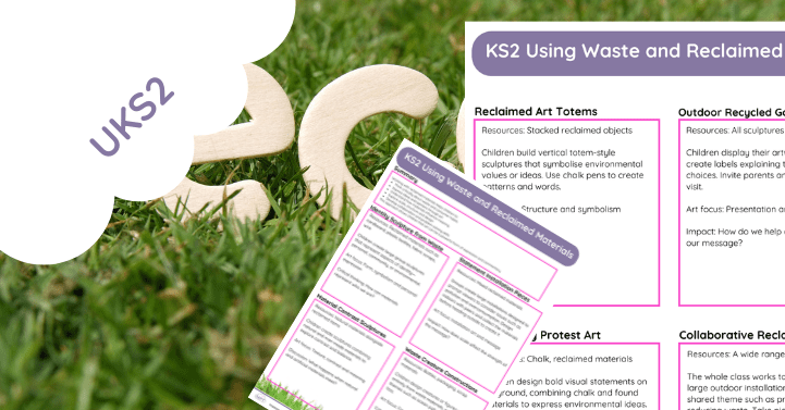 KS2 Outdoor Art Ideas Pack : Using Waste and Reclaimed Materials