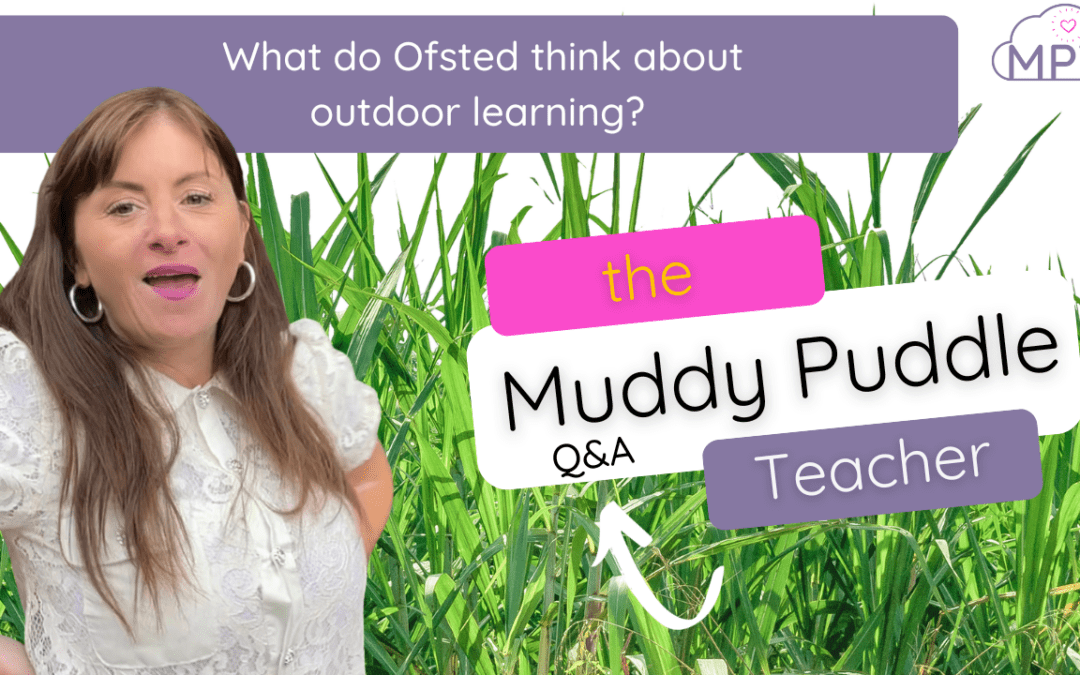 ofsted and outdoor learning