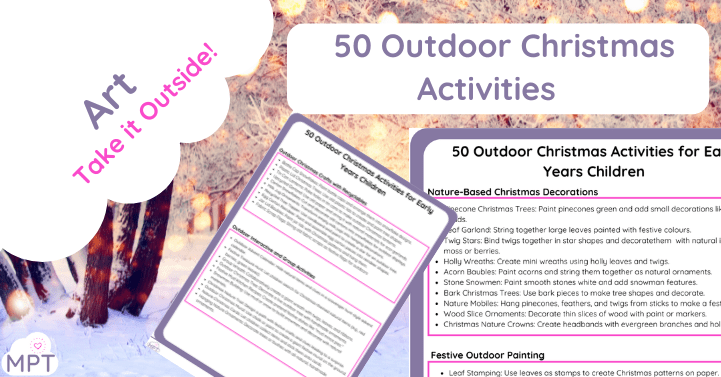 Transform your festive season into a magical outdoor adventure with 50 Outdoor Christmas Activities for Early Years!